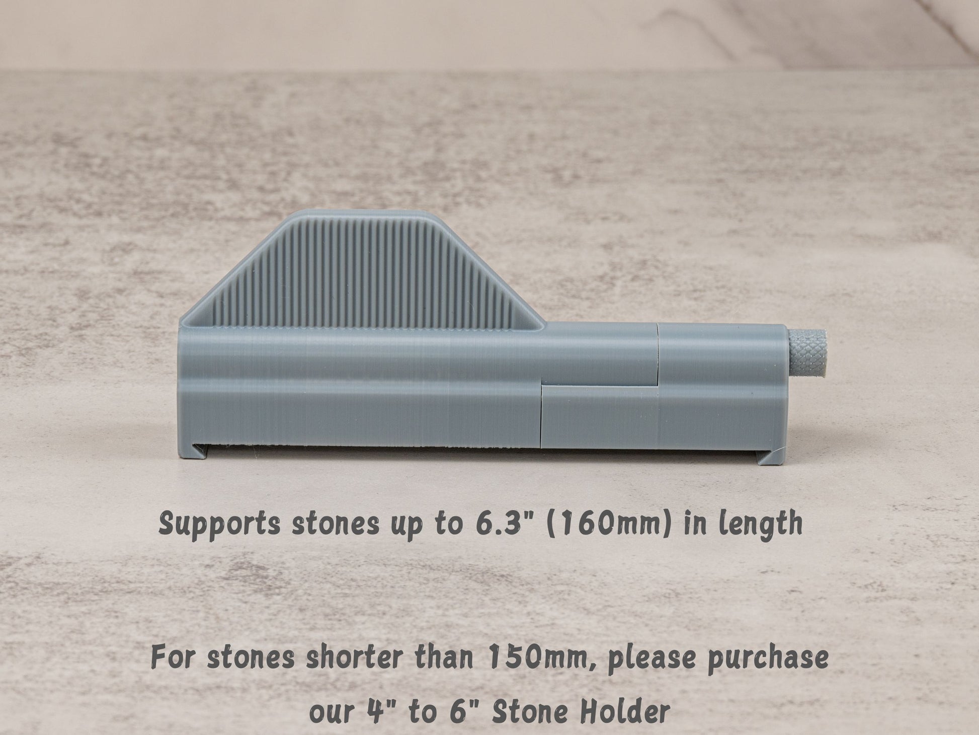 6-inch stone holder supports stones up to 6.3 inches (160mm) long.