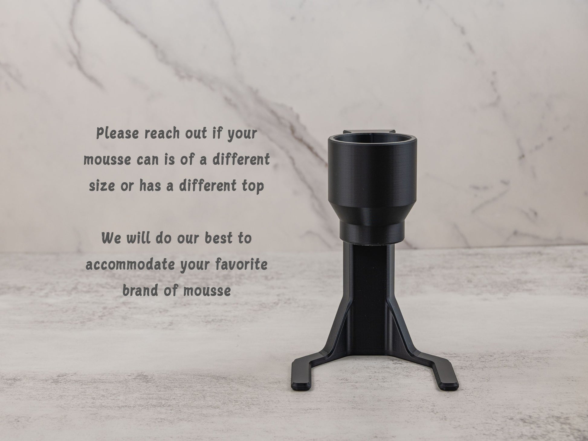 Image of the mousse dispenser with text encouraging customers to contact the store for compatibility with other mousse can sizes or tops.